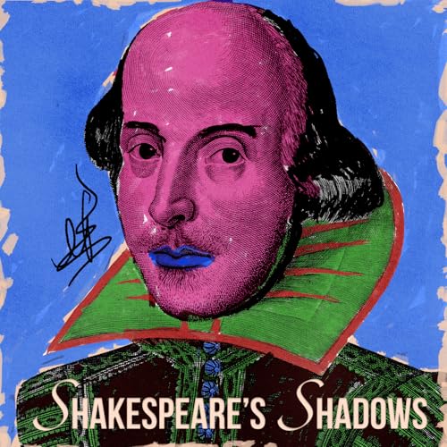 Shakespeare's Shadows Podcast Por Emily Rome capa