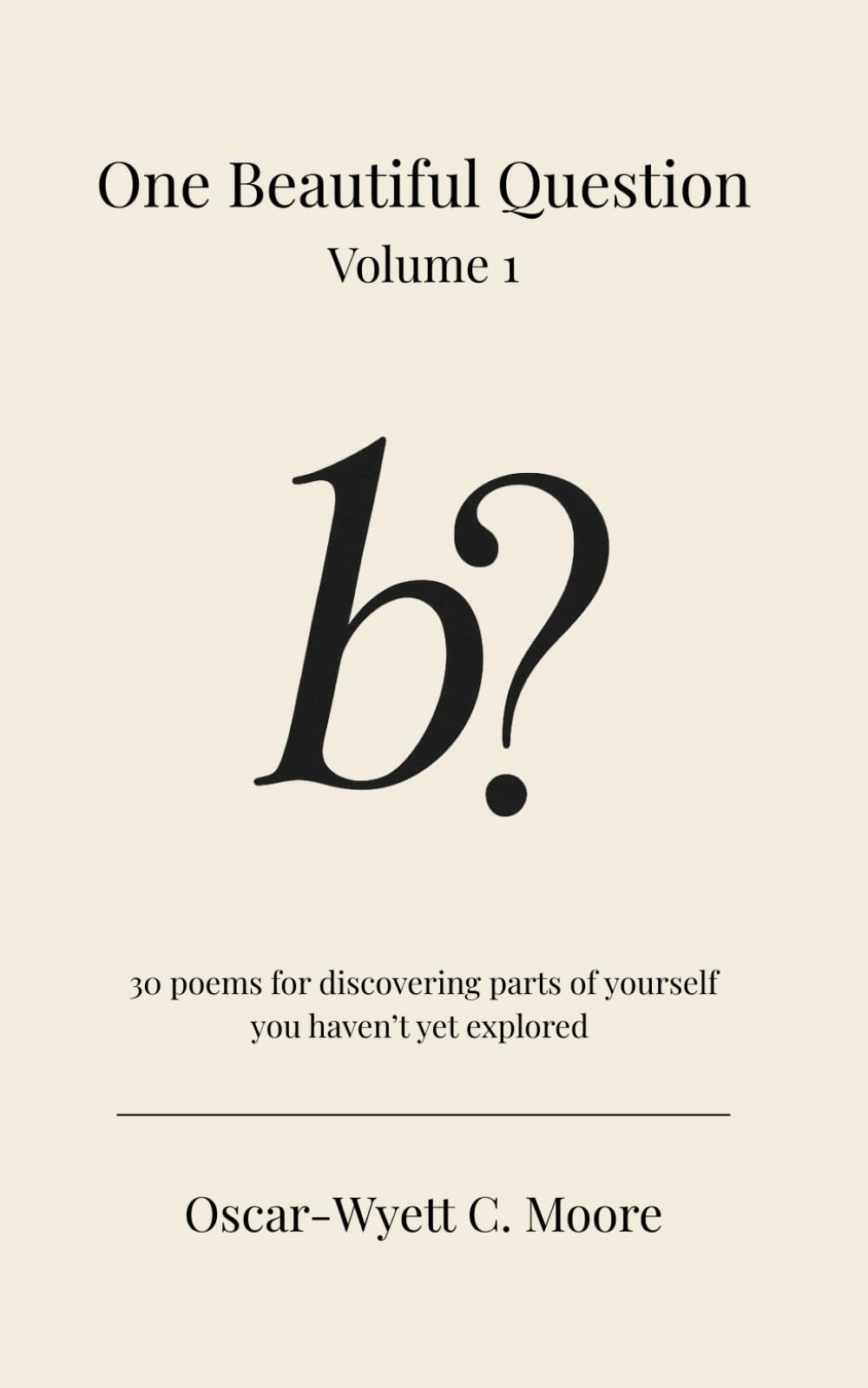 One Beautiful Question: Volume 1