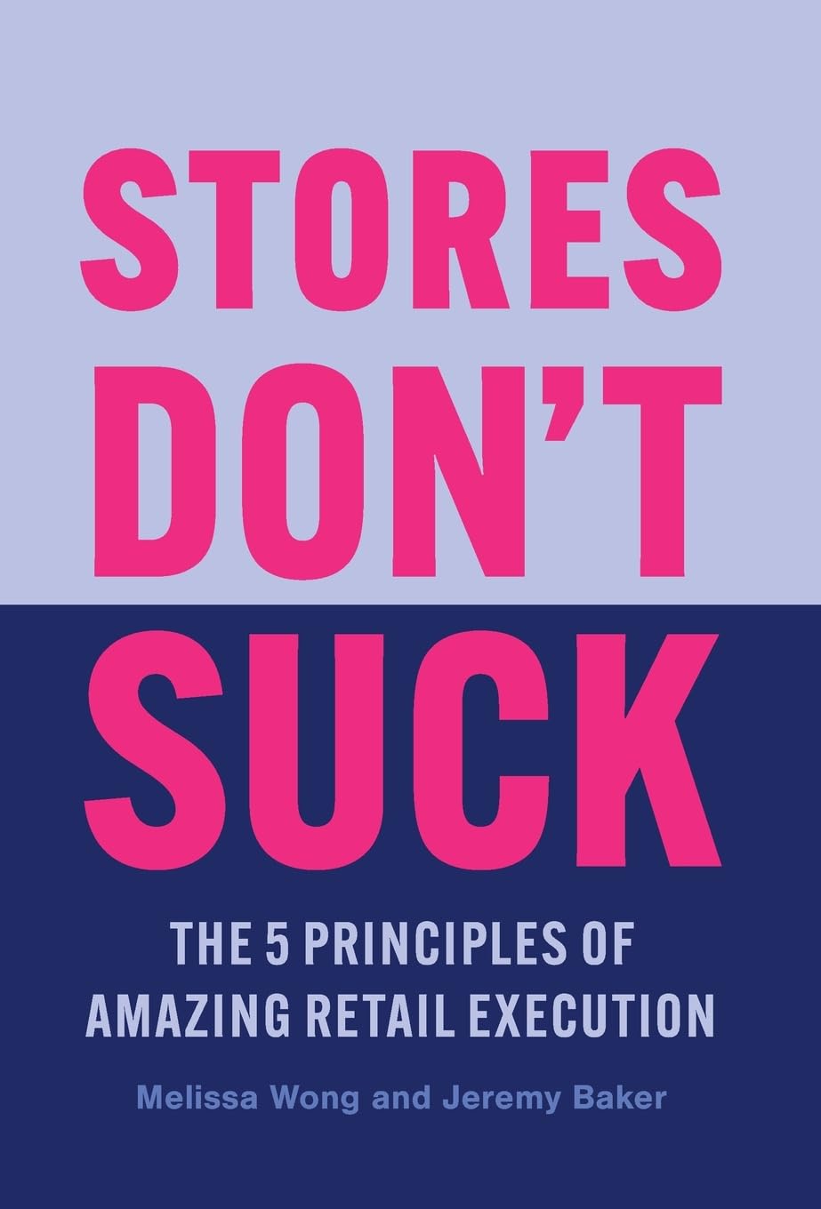 Buy Stores Don't Suck: The 5 Principles of Amazing Retail Execution — BookShops.in