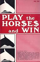 Play the Horses and Win 0875381030 Book Cover
