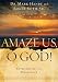 Amaze Us, O God!: Experiencing the Miraculous