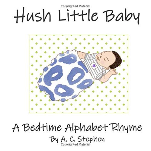 Hush Little Baby: A Bedtime Alphabet Rhyme