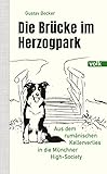  Die Brücke im Herzogpark: Aus dem rumänischen Kellerverlies in die Münchner High-Society
