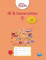 Navneet Apple G.K. & Conversation B (W.VCD)SR.K.G. |English| Pre School Book | 8124324301 Book Cover