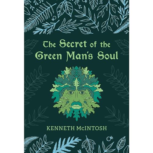 The Secret of the Green Man&amp;rsquo;s Soul by Kenneth McIntosh episode artwork