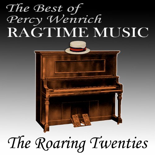 Play The Best Of Percy Wenrich - Ragtime Music by The Roaring Twenties ...