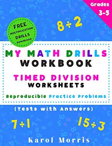 My Math Drills Workbook - Timed Division Worksheets: Reproducible Practice Problems (Tests with Answers)