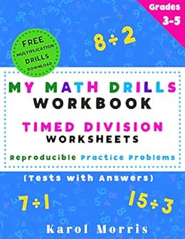 my math drills workbook timed division worksheets reproducible practice problems tests with answers morris karol amazon com