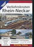 Verkehrsknoten Rhein-Neckar - Einst & Jetzt