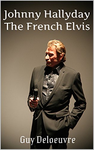 Télécharger Johnny Hallyday : The French Elvis Livre PDF Gratuit