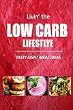 Tasty Light Meal Ideas: Delicious Low-Carb Recipes for Quick Fat Loss