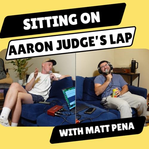 『Sitting on Aaron Judge's Lap - Ryan Lynch (Episode 23)』のカバーアート