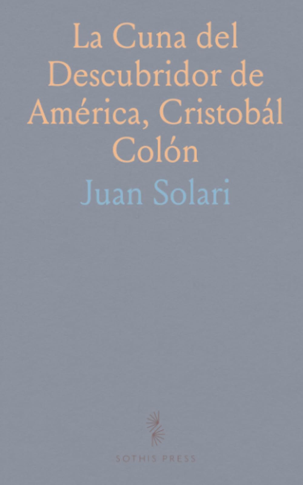 La Cuna del Descubridor de América, Cristobál Colón: Homenaje al Centenario de la República Argentina, 1810 25 de Mayo 1910