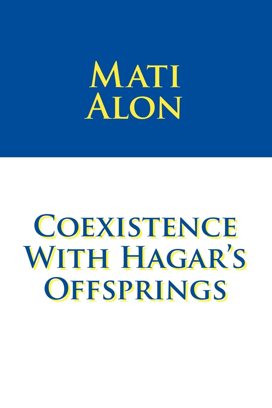 Coexistence With Hagar's Offspring