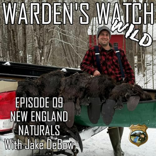 W09 New England Naturals - With Jake DeBow