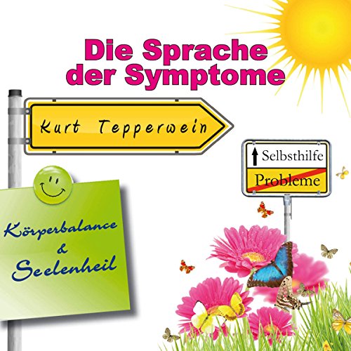 Hör Dir Zu Die Sprache Der Symptome