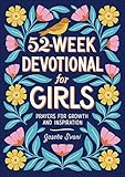 52-Week Devotional for Girls: Prayers for Growth and Inspiration