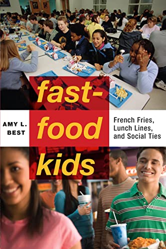 Fast-Food Kids: French Fries, Lunch Lines, and Social Ties (Critical