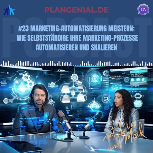 #23 Marketing-Automatisierung Meistern – Wie Selbstständige ihre Marketing-Prozesse automatisieren und skalieren