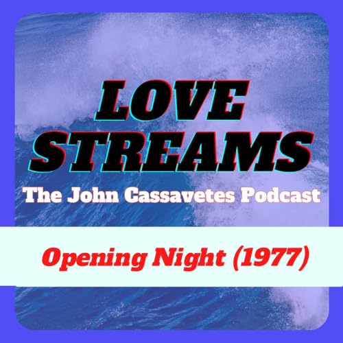 Episode 10: OPENING NIGHT (1977)