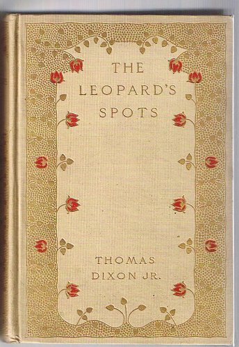 Leopards Spots a Romance of the White Man B000Q9RWGU Book Cover