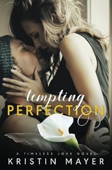 Paperback Tempting Perfection (Timeless Love Series) Book