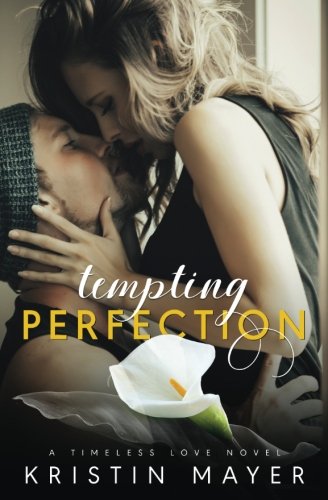 Tempting Perfection (Timeless Love Series) 1942910258 Book Cover