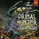 Cover of The Primal Hunter 9: A LitRPG Adventure