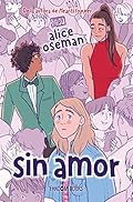 Sin amor (edición especial): Una novela autoconclusiva de la autora de Heartstopper (Realismo)