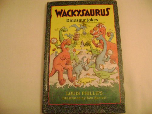Wackysaurus: Dinosaur Jokes 0670837512 Book Cover