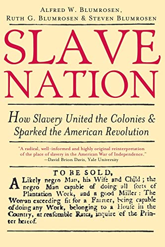 Slave Nation: An Unflinching Look at the Racism that Inspired the American Revolution