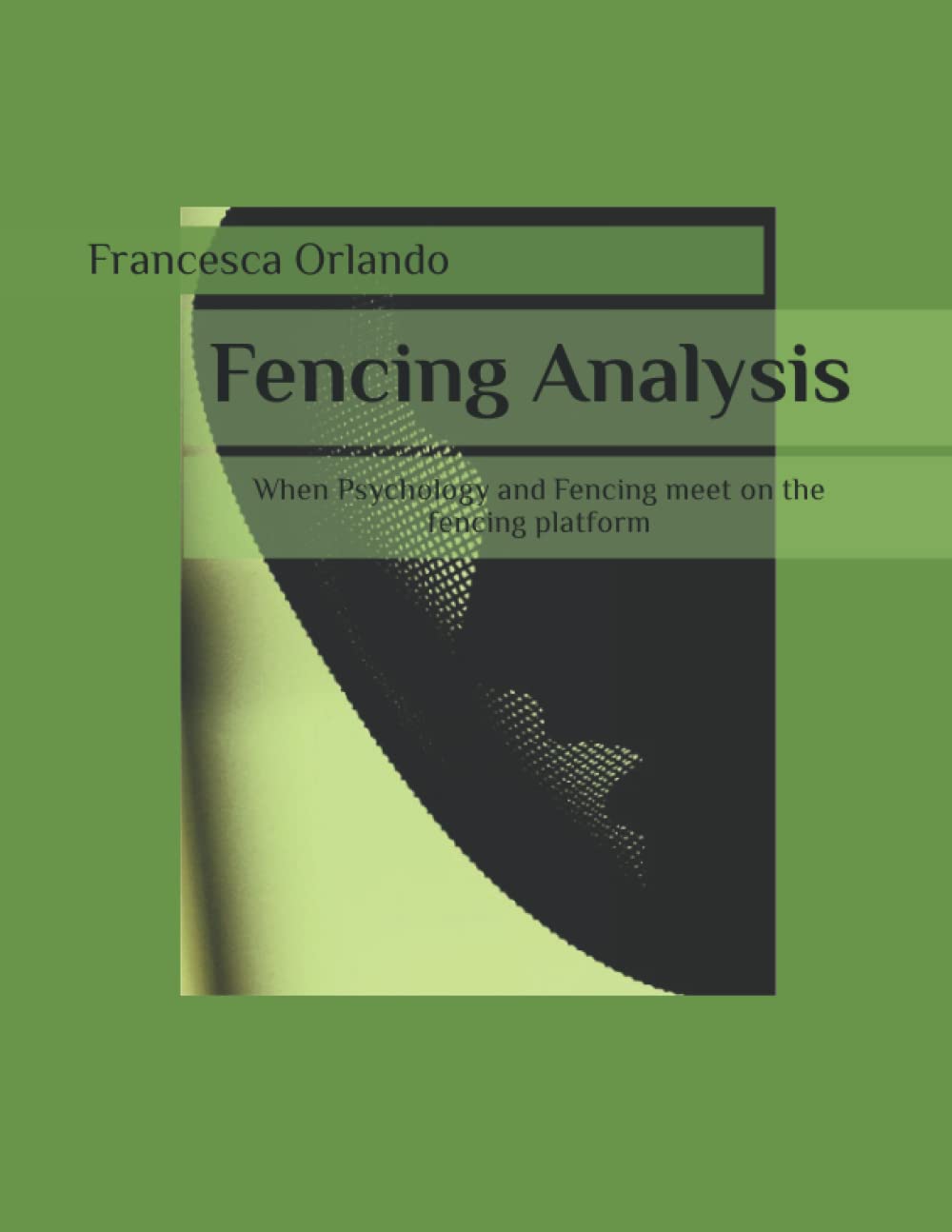 Fencing Analysis: When Psychology and Fencing meet on the fencing platform