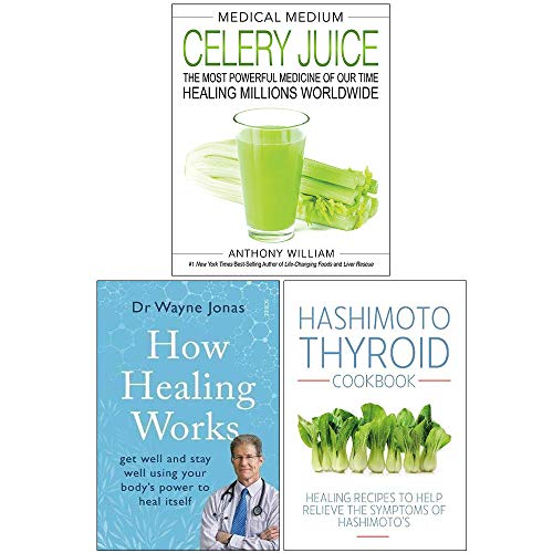 Medical Medium Celery Juice [Hardcover], How Healing Works, Hashimoto Thyroid Cookbook 3 Books Collection Set