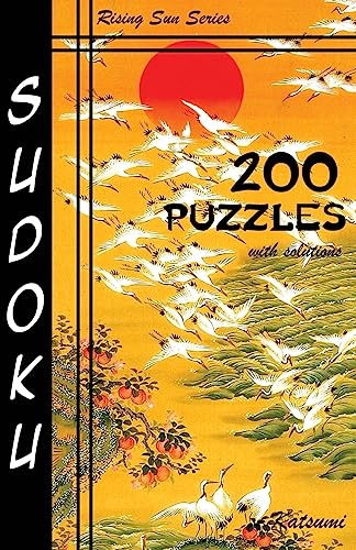 Sudoku 200 Puzzles With Solutions: 50 Easy, 50 Medium, 50 Hard and 50 Very Hard. A Rising Sun Series Book