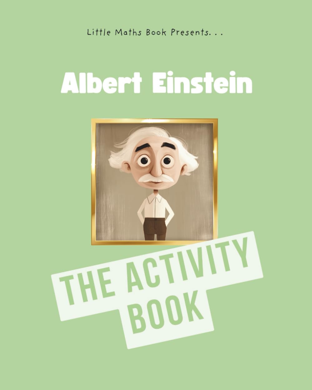 Albert Einstein: The Activity Book