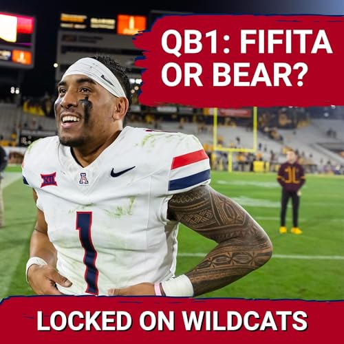 TONE SETTER: BYU vs. Arizona Week 2 Showdown Will DEFINE Big 12 Race&mdash;Noah Fifita vs. Bear Bachmeier