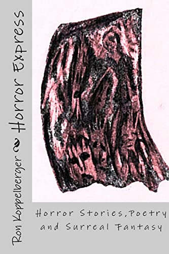 Horror Express: Horror Stories,Poetry and Surreal Fantasy