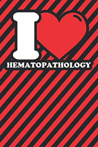 Notebook lined: Hematopathology Gifts - Funny I love Hematopathology Humor