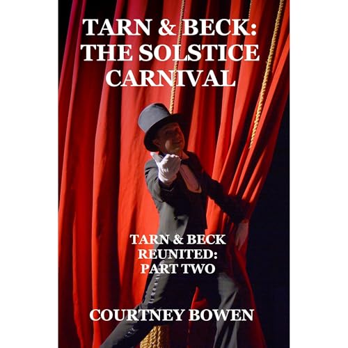 Tarn & Beck: The Solstice Carnival Audiolibro Por Courtney Bowen arte de portada
