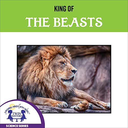 King of the Beasts [Written by Karen Mitzo Hilderbrand, Kim Mitzo Thompson]