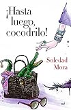 ¡Hasta luego, cocodrilo! (Narrativa)...