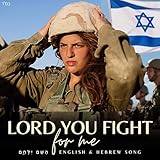 Powerful “Lord You Fight for Me” Am Yisrael Chai IDF Prayer | English + Hebrew Jewish Worship Song 2