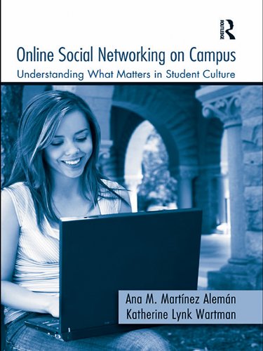 Online Social Networking on Campus: Understanding What Matters in Student Culture      1st Edition, Kindle Edition