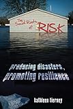 the social roots of risk: producing disasters, promoting resilience (high reliability and crisis management) (english edition)