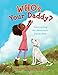Who's Your Daddy?: Discovering the Awesomest Daddy Ever