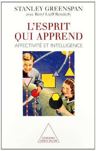 Télécharger L'Esprit qui apprend. Affectivité et intelligence Livre eBook France