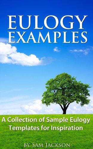 Eulogy Examples: A Collection of Sample Eulogy Templates for Inspiration