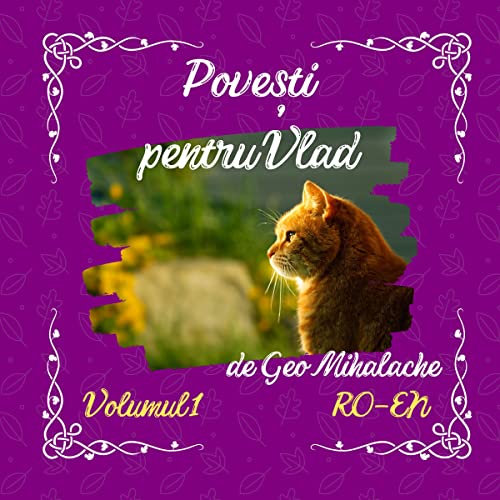 Povesti pentru Vlad: Volumul 1 [Stories for Vlad: Volume 1] by Geo Mihalache episode artwork