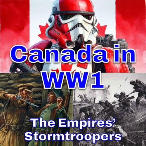 Canada in World War 1 - Stormtroopers of the Empire cover art