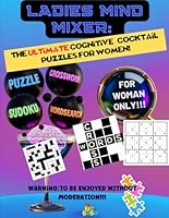 LADIES MIND MIXER: The Ultimate Cognitive Cocktail PUZZLES for Women! B0F5W44M4N Book Cover